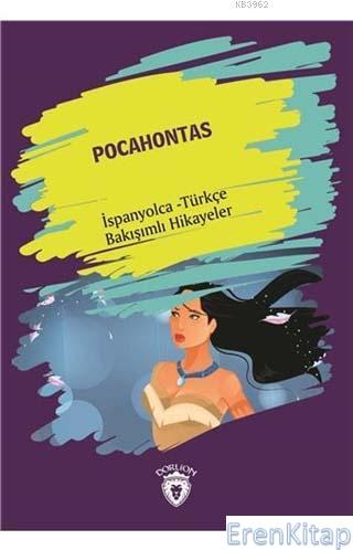Pocahontas (Pocahontas) İspanyolca Türkçe Bakışımlı Hikayeler Kolektif
