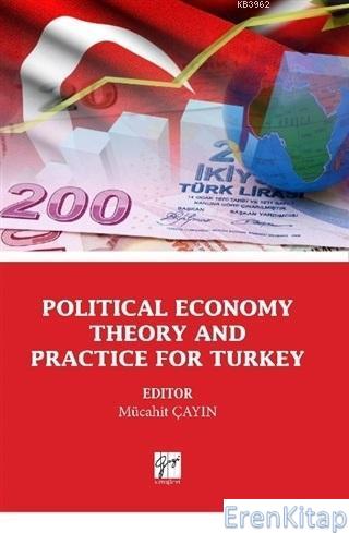 Political Economy Theory And Practice For Turkey Kolektif