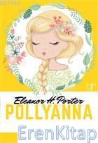 Pollyanna Büyüyor Eleanor H. Porter