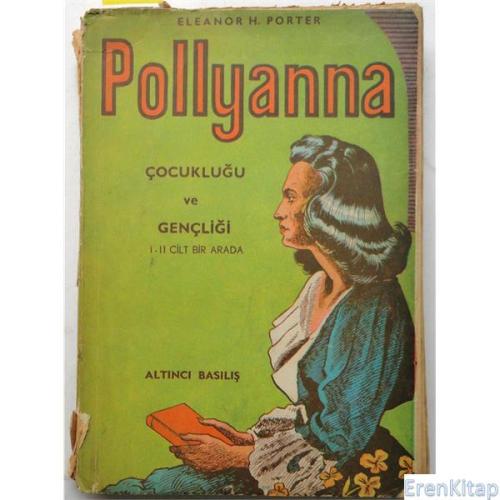 Pollyanna Çocukluğu ve Gençliği I - II cilt Bir Arada - İMZALI