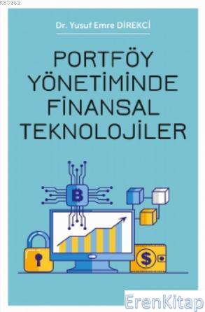 Portföy Yönetiminde Finansal Teknolojiler Yusuf Emre Direkci