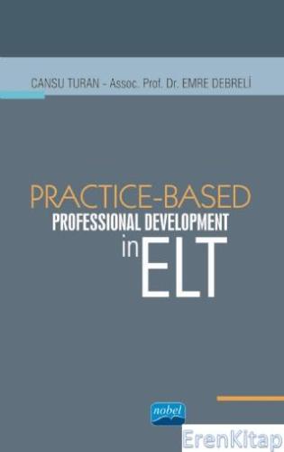Practice-Based Professional Development in Elt