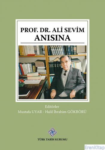 Prof. Dr. Ali Sevim Anısına, 2022 yılı basımı Mustafa Uyar