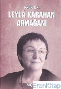 Prof. Dr. Leyla Karahan Armağanı