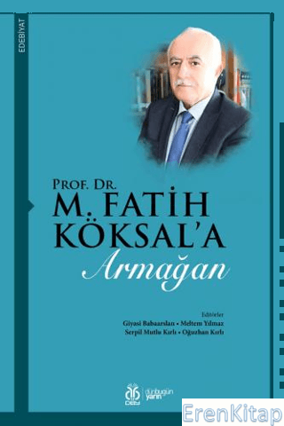 Prof. Dr. M. Fatih Köksal'a Armağan