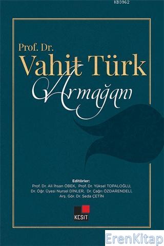 Prof. Dr. Vahit Türk Armağanı Ali İhsan Öbek