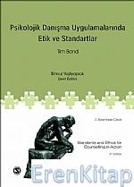 Psikolojik Danışma Uygulamalarında Etik ve Standartlar / Standarts and