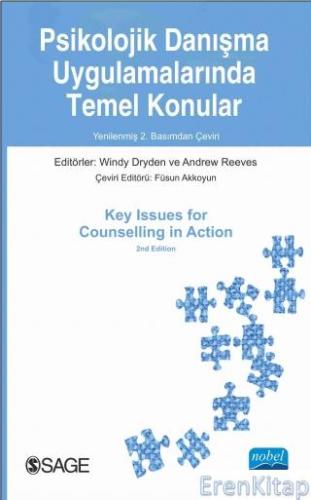 Psikolojik Danışma Uygulamalarında Temel Konular / Key Issues for Counselling in Action