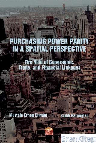 Purchasıng Power Parıty In A Spatıal Perspectıve: The Role of Geographic, Trade, and Financial Linkages
