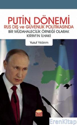 Putin Dönemi Rus Dış ve Güvenlik Politikasında Bir Müdahalecilik Örneğ