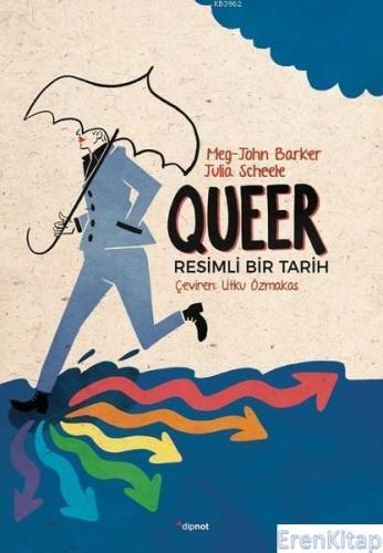 Queer Resimli Bir Tarih Grafik Roman Meg John Barker Julia Scheele