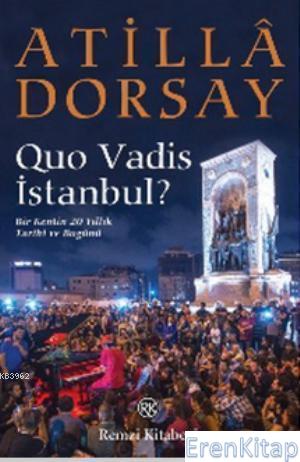 Quo Vadis İstanbul? Atilla Dorsay
