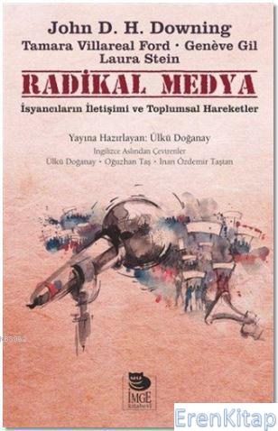 Radikal Medya - İsyancıların İletişimi Ve Toplumsal Hareketler