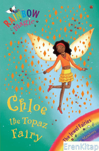 Rainbow Magic: Chloe the Topaz Fairy: The Jewel Fairies Book 4