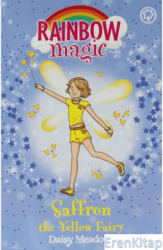 Rainbow Magic: Saffron the Yellow Fairy: The Rainbow Fairies Book 3