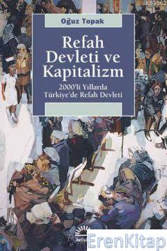 Refah Devleti ve Kapitalizm :  (2000'li Yıllarda Türkiye'de Refah Devleti