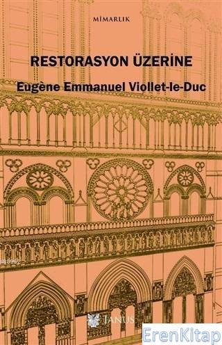 Restorasyon Üzerine Eugène Emmanuel Viollet-le-Duc