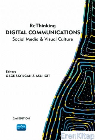 ReThinking Digital Communications : Social Media and Visual Culture Ko