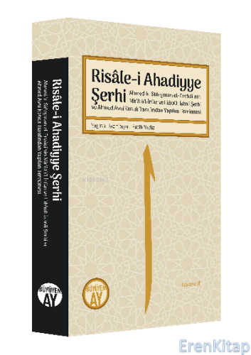 Risâle - i Ahadiyye Şerhi - Ahmed b. Süleyman el - Ervâdî'nin Mir'âtü'