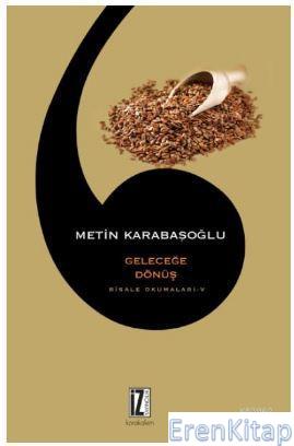 Risale Okumaları V Geleceğe Dönüş Metin Karabaşoğlu