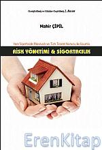 Risk Yönetimi & Sigortacılık - Yeni Sigortacılık Mevzuatı ve Türk Tica
