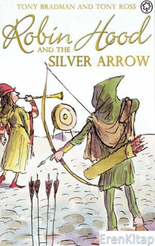 Robin Hood and the Silver Arrow Tony Bradman