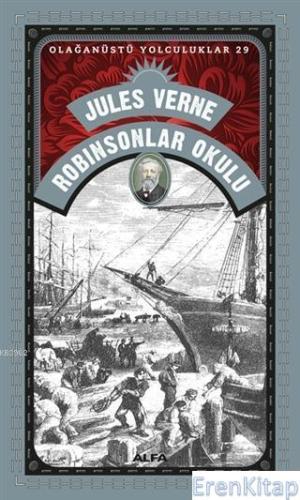 Robinsonlar Okulu - Olağanüstü Yolculuklar 29 Jules Verne