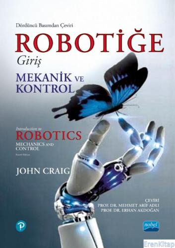 Robotiğe Giriş - Mekanik ve Kontrol : Introductıon To Robotıcs - Mecha