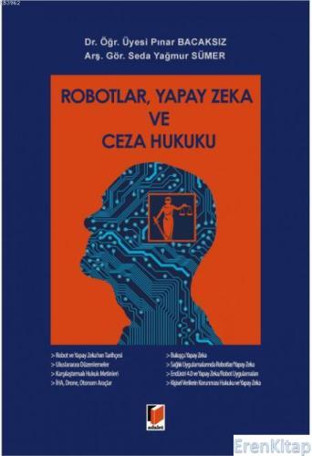 Robotlar, Yapay Zeka ve Ceza Hukuku Pınar Bacaksız