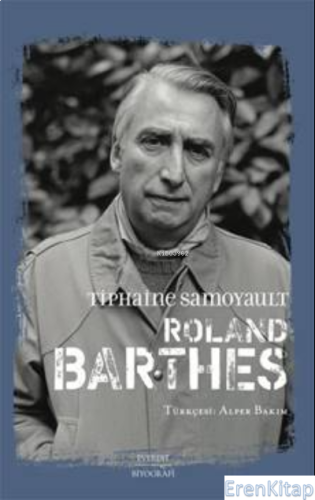 Roland Barthes Tiphaine Samoyault