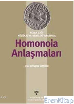 Roma Çağı Küçükasya Kentleri Arasında Homonia Anlaşmaları