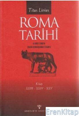 Roma Tarihi, Titus Livius Kitap Xxııı-Xxıv-Xxv