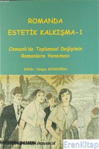 Romanda Estetik Kalkışma 1 : Osmanlı'da Toplumsal Değişimin Romanlara 