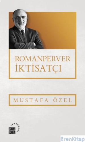 Romanperver İktisatçı Mustafa Özel