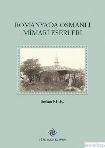 Romanya'da Osmanlı Mimari Eserleri, 2022