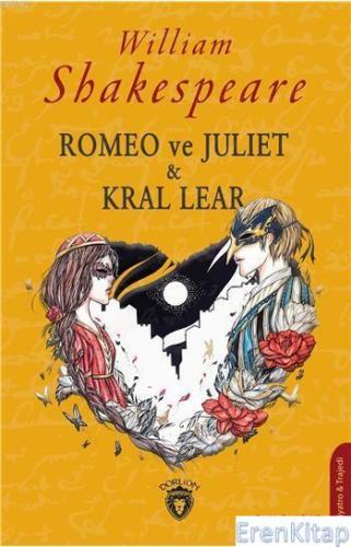 Romeo Ve Juliet & Kral Lear William Shakespeare