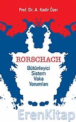 Rorschach Bütünleyici Sistem Vaka Yorumları A. Kadir Özer