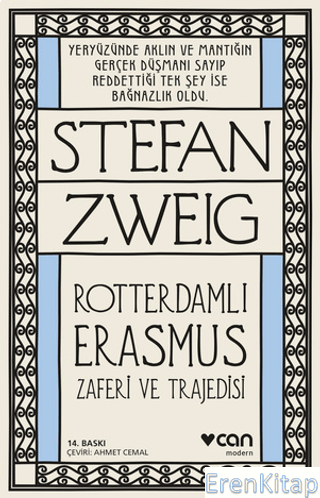 Rotterdamlı Erasmus : Zaferi ve Trajedisi Stefan Zweig