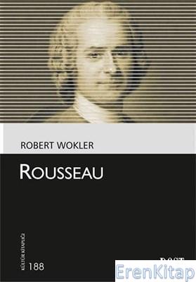 Rousseau : Kültür Kitaplığı 188 Robert Wokler