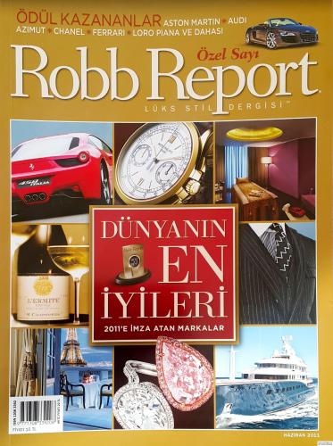 Robb Report Lüks Stil Dergisi - Haziran 2011, Sayı 38, Dünyanın En İyileri, Özel Sayı