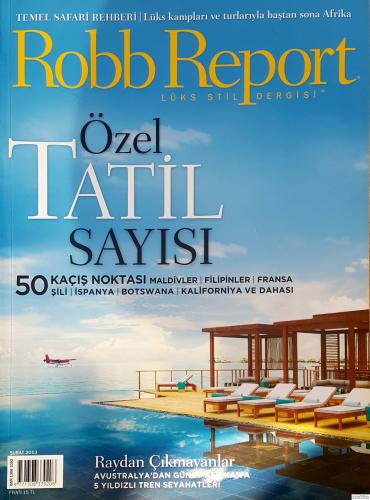 Robb Report Lüks Stil Dergisi - Şubat 2013, Sayı 58, Özel Tatil Sayısı