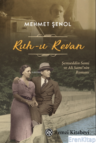 Ruh-u Revan : Şemseddin Sami ve Ali Sami'nin Romanı