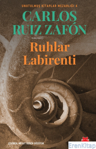 Ruhlar Labirenti : Unutulmuş Kitaplar Mezarlığı - 4 Carlos Ruiz Zafon
