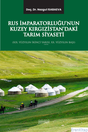 Rus İmparatorluğu'nun Kuzey Kırgızistan'daki Tarım Siyaseti (XIX. Yüzy