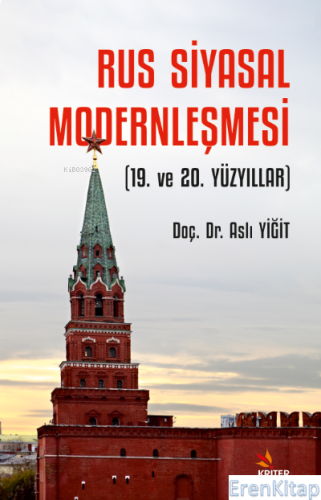 Rus Siyasal Modernleşmesi (19. ve 20. Yüzyıllar) Aslı Yiğit
