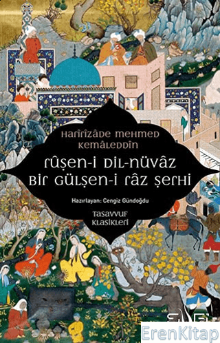 Ruşen-i Dil-Nüvaz Bir Gülşen-i Raz Şerhi Harîrîzâde Mehmed Kemâleddin 