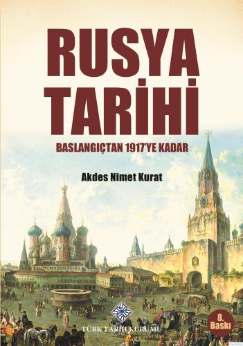 Rusya Tarihi, Başlangıçtan 1917'ye Kadar, 2020 basım Akdes Nimet Kurat