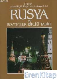 Rusya ve Sovyetler Birliği Tarihi 8 :  Atlaslı Büyük Uygarlıklar Ansiklopedisi 8