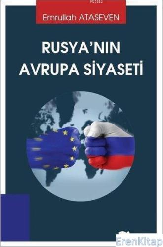 Rusya'nın Avrupa Siyaseti Emrullah Ataseven