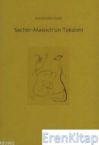 Sacher Masoch'un Takdimi Gilles Deleuze